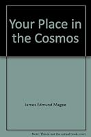 Your Place in the Cosmos: A Layman's Book of Astronomy and the Mythology of the Eighty-Eight Celestial Constellations and Registry 0961435461 Book Cover