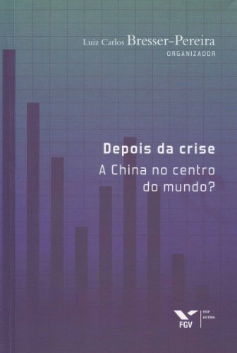 Depois da Crise. A China no Centro do Mundo?