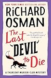 The Last Devil to Die: A Thursday Murder Club Mystery (Thursday Murder Club Mystery, 4) - Richard Osman 