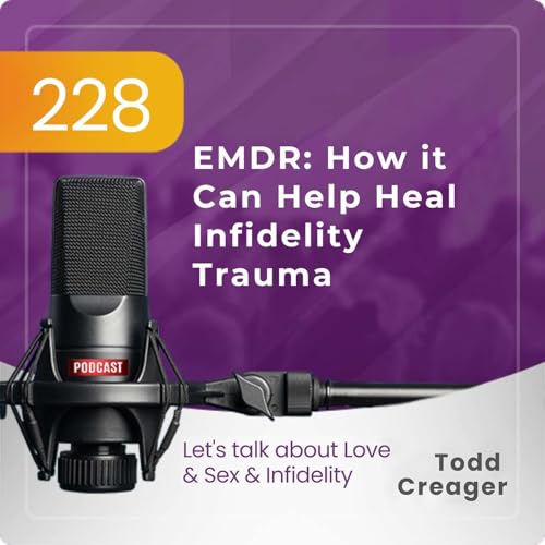 #228 | EMDR: How it Can Help Heal Infidelity Trauma Podcast Por  arte de portada