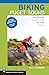 Biking Puget Sound: 60 Rides from Olympia to the San Juans, 2nd Edition