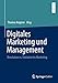 Produktbild Digitales Marketing und Management: Revolution vs. Evolution im Marketing