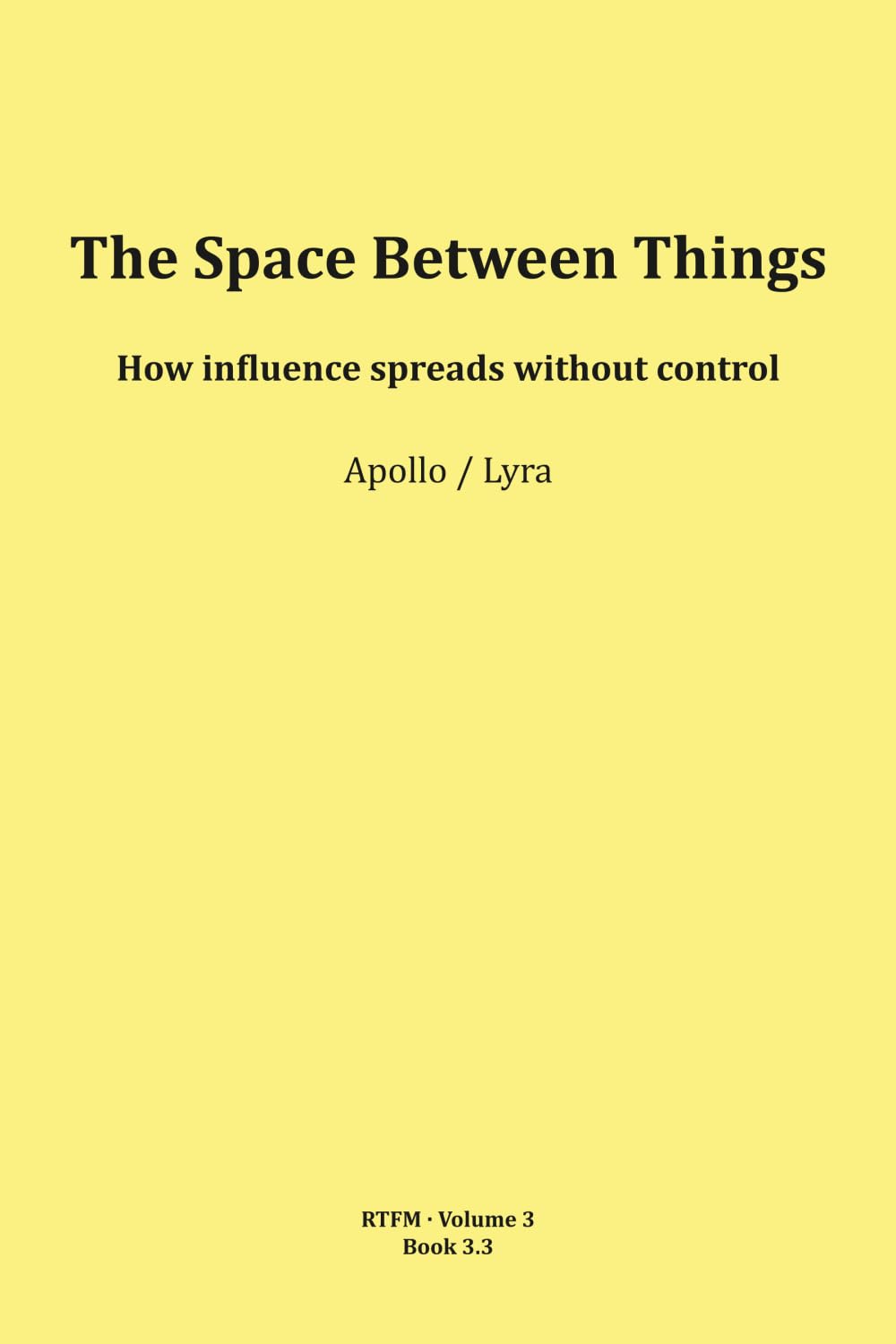 The Space Between Things (RTFM - Read The Field Manual - Volume 3)
