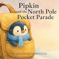 Pipkin and the North Pole Pocket Parade B0G34G5YFP Book Cover