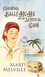 Grandma BallyHuHu: and the Mystical Coin