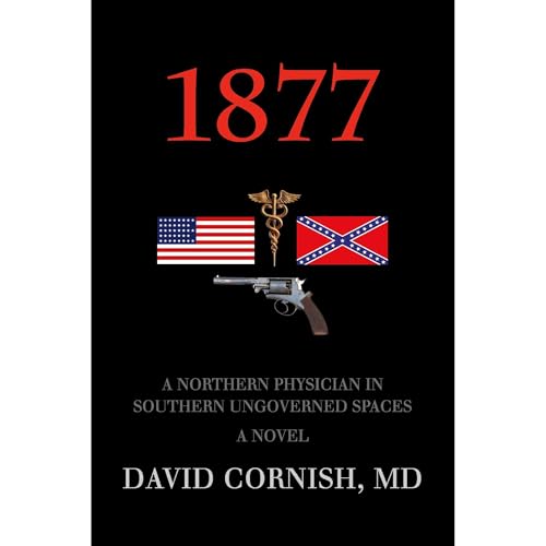 1877: A Northern Physician in Southern Ungoverned Spaces Audiolibro Por David Cornish MD arte de portada