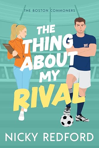 The Thing About My Rival (The Boston Commoners)
