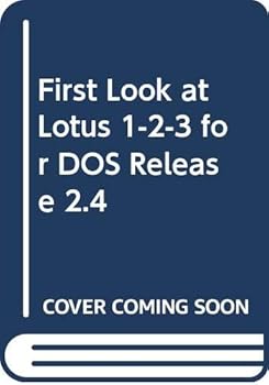 Paperback First Look At-- Lotus 1-2-3 for DOS Release 2.4 Book
