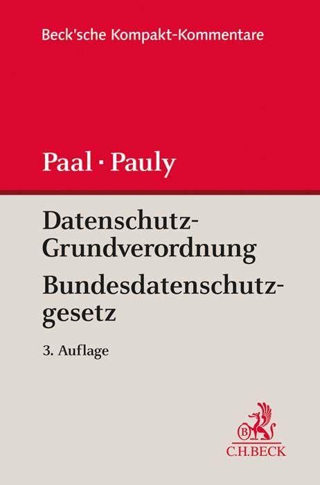 Datenschutz-Grundverordnung Bundesdatenschutzgesetz. DS-GVO BDSG (Beck'sche Kompakt-Kommentare)