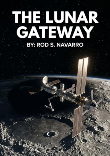 THE LUNAR GATEWAY (THE "OUTER SPACE" SERIES Book 13)