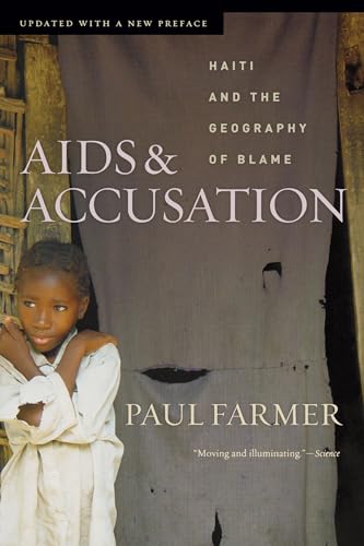 AIDS and Accusation: Haiti and the Geography of Blame, Updated with a New Preface