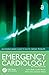 Emergency Cardiology: An Evidence-Based Guide to Acute Cardiac Problems