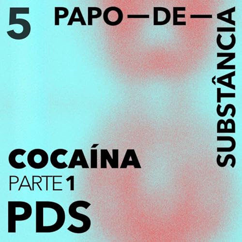 #5 | Coca&iacute;na: De folha sagrada a promessa da medicina