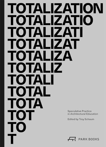 Totalization Speculative Practice architectural education livre broché sur l'architecture - 2