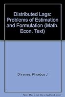 Distributed Lags: Problems of Estimation and Formulation (Advanced Textbooks in Economics) 0444860134 Book Cover