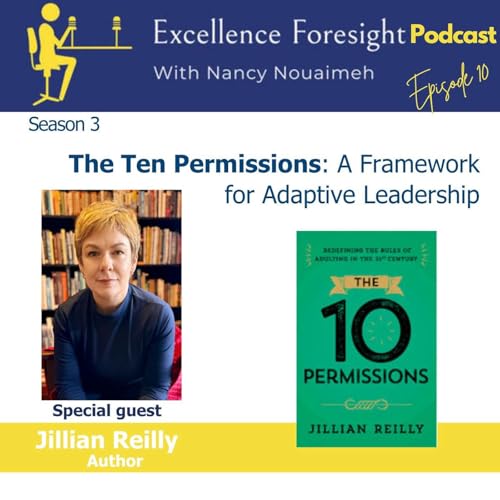 The Ten Permissions: A Framework for Adaptive Leadership with Jillian Reilly