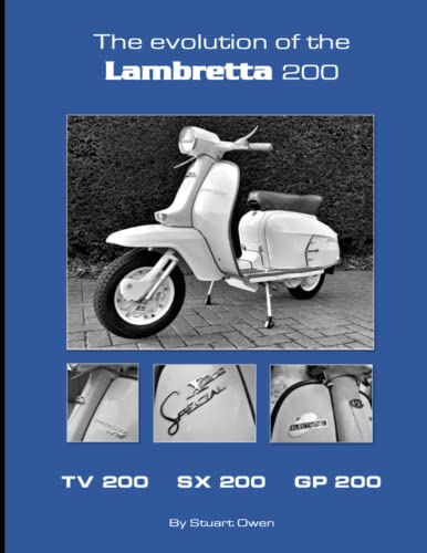 The Evolution Of The Lambretta 200: Tv 200 Sx 200 Gp 200