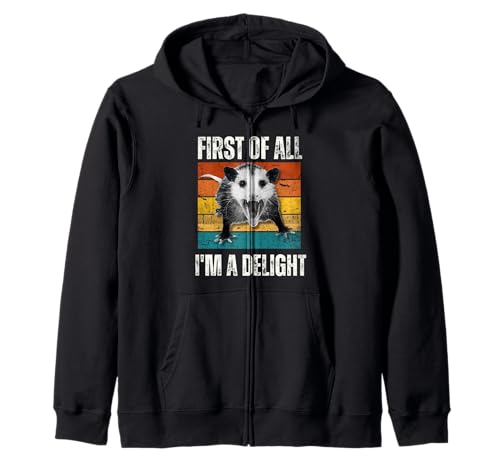 First Of All I'm A Delight Sarcastic Angry Opossum Lover Sudadera con Capucha