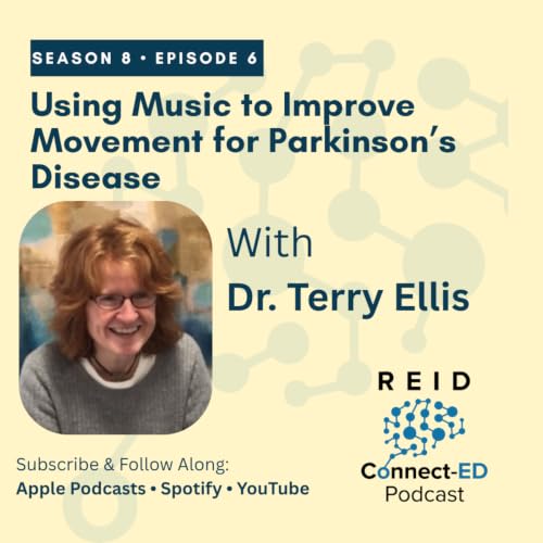 S8 E6: Using Music to Improve Movement for Parkinson's Disease w/Dr. Terry Ellis