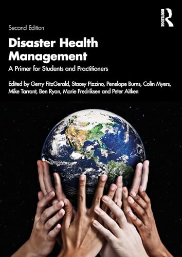 Disaster Health Management: A Primer for Students and Practitioners
