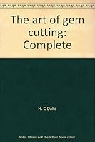 The art of gem cutting: Complete B0007HEEYE Book Cover