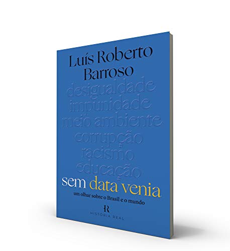 Sem data venia: Um olhar sobre o brasil e o mundo