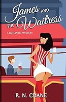 James and the Waitress 1503079252 Book Cover