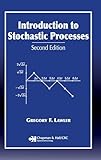 Introduction to Stochastic Processes (Chapman & Hall/CRC Probability Series)