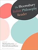 The Bloomsbury Italian Philosophy Reader