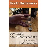 One Shot and Three Chasers