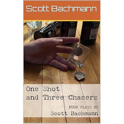 One Shot and Three Chasers