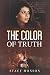 The Color of Truth (The Chain of Lakes) (Volume 3)