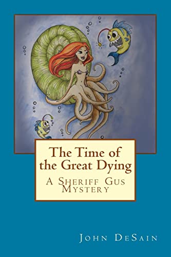The Time of the Great Dying (A Sheriff Gus Mystery)