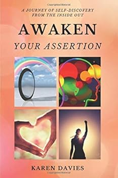 Paperback Awaken your Assertion: A journey of self-discovery that inspires transformation from the inside out. Book
