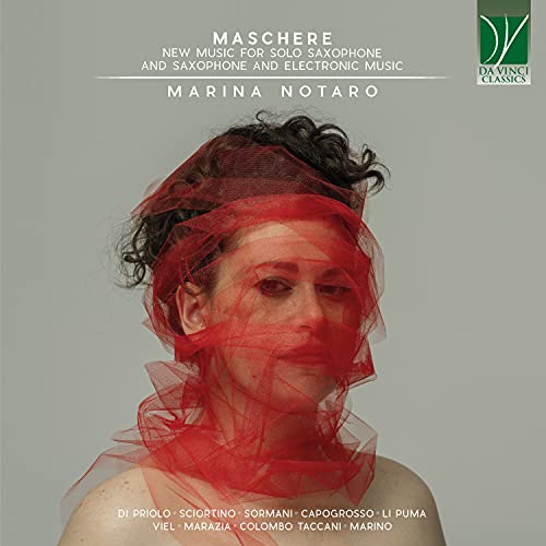 Sormani, Colombo Taccani, Sciortino, Marazia: Maschere (New Music for Solo Saxophone and Saxophone and Electronic Music)