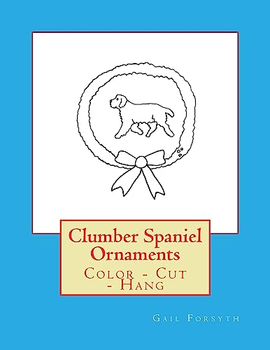 Clumber Spaniel Ornaments: Color - Cut - Hang