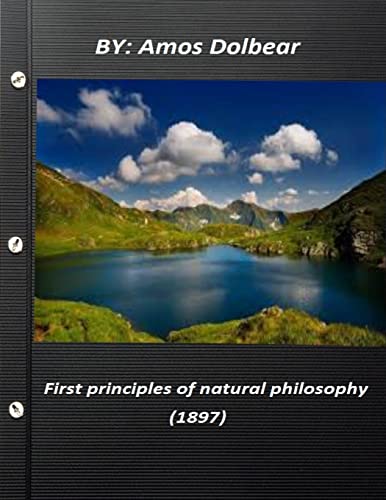 First principles of natural philosophy (1897) 1522904042 Book Cover