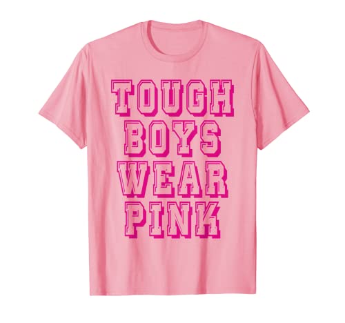 Hombre Tough Boys Wear Pink Tees Men Guys Boys Gifts Cool Pink Camiseta