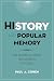 History and Popular Memory: The Power of Story in Moments of Crisis