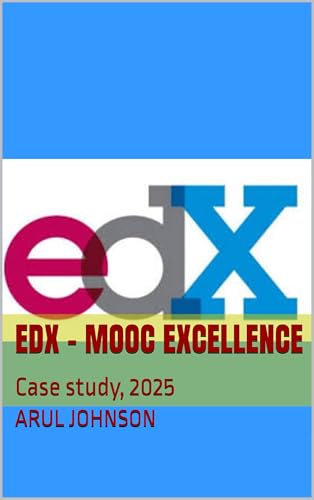 edX - MOOC Excellence: Case study, 2025 (Case Studies) (English Edition)