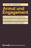  Armut und Engagement: Zur zivilgesellschaftlichen Partizipation von Menschen in prekären Lebenslagen (Gesellschaft der Unterschiede 26)