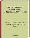 Cancer Precursors: Epidemiology, Detection, and Prevention