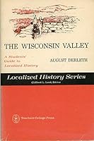 The Wisconsin valley: A students' guide to localized history B0007EALIA Book Cover