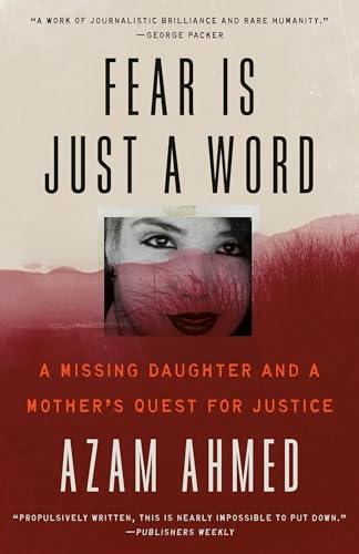 Fear Is Just a Word: A Missing Daughter, a Violent Cartel, and a Mother's Quest for Vengeance