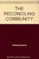 The reconciling community 0817004157 Book Cover