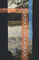 A Duck on Our Dock : Best and Worst Poetry of Maurice Russell 1073552128 Book Cover