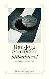 Silberkiesel: Hunkelers erster Fall (Kommissär Hunkeler 1)