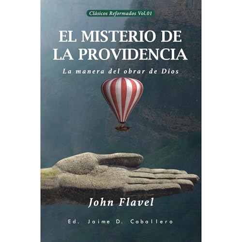 Listen to El Misterio de la Providencia by John Flavel, Jaime Caballero episode artwork
