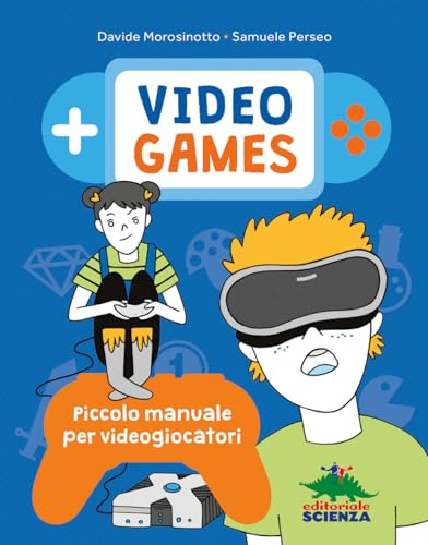 Video games. Piccolo manuale per videogiocatori: 1