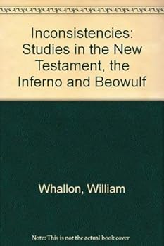 Hardcover Inconsistencies: Studies in the New Testament, the Inferno, Othello and Beowulf Book